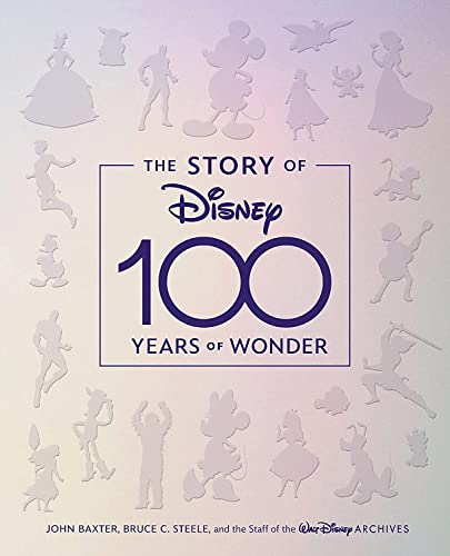 The Story of Disney 100 Years of Wonder [Hardcover]