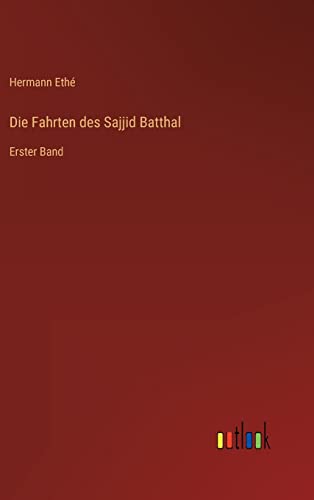 Die Fahrten Des Sajjid Batthal