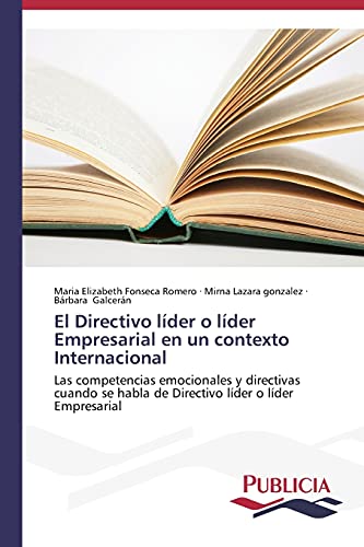 El Directivo Lder O Lder Empresarial En Un Contexto Internacional (spanish Edi [Paperback]
