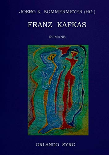 Franz Kafkas Romane