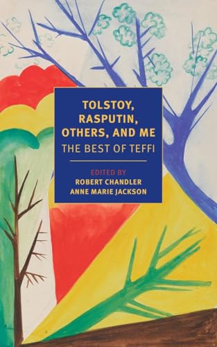Tolstoy, Rasputin, Others, and Me The Best of Teffi [Paperback]