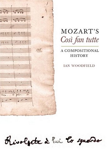 Mozart's Cosl Fan Tutte A Compositional History [Hardcover]