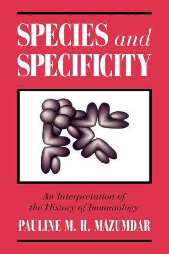 Species and Specificity An Interpretation of the History of Immunology [Hardcover]