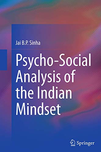 Psycho-Social Analysis of the Indian Mindset [Paperback]