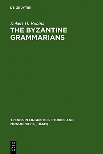 Byzantine Grammarians  Their Place in History [Unknown]