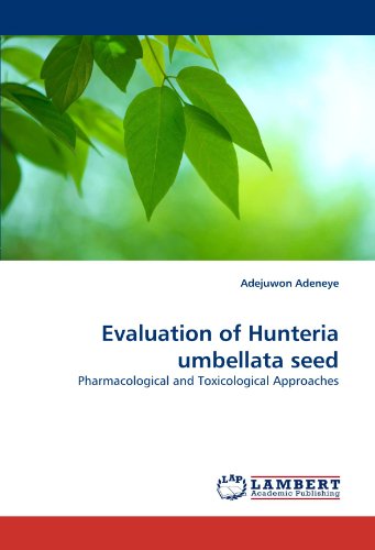 Evaluation of Hunteria Umbellata Seed [Paperback]