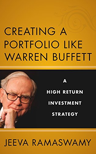 Creating a Portfolio like Warren Buffett A High Return Investment Strategy [Hardcover]