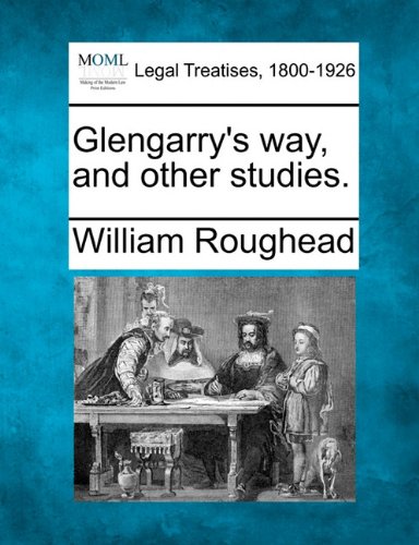 Glengarry's way, and other Studies [Paperback]