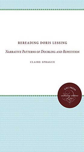 Rereading Doris Lessing Narrative Patterns Of Doubling And Repetition [Paperback]