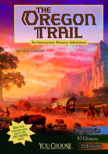 The Oregon Trail An Interactive History Adventure (you Choose History) [Paperback]