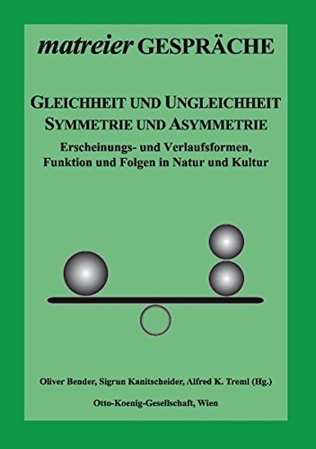 Gleichheit und Ungleichheit, Symmetrie und Asymmetrie [Paperback]