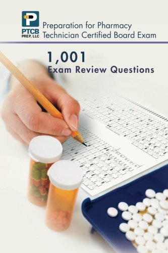 1,001 Certified Pharmacy Technician Board Review Exam Questions [Paperback]
