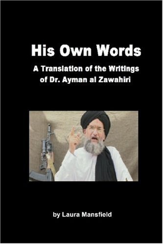 His Own Words A Translation Of The Writings Of Dr. Ayman Al Zawahiri [Paperback]