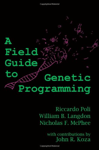 A Field Guide To Genetic Programming [Paperback]