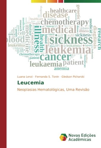 Leucemia Neoplasias Hematolgicas, Uma Reviso (portuguese Edition) [Paperback]