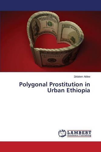 Polygonal Prostitution In Urban Ethiopia [Paperback]