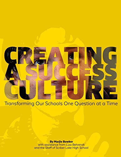Creating A Success Culture Transforming Our Schools One Question At A Time [Paperback]
