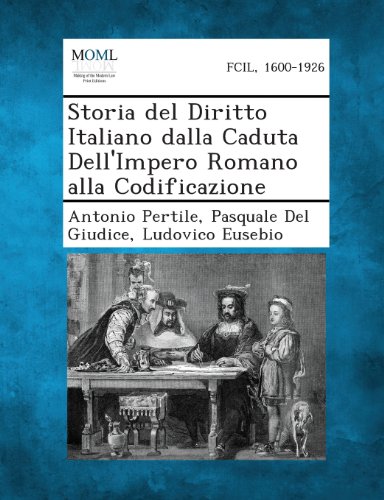 Storia Del Diritto Italiano Dalla Caduta Dell'impero Romano Alla Codificazione [Paperback]