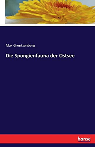 Die Spongienfauna Der Ostsee (german Edition) [Paperback]