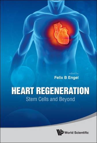 Heart Regeneration Stem Cells and Beyond [Hardcover]