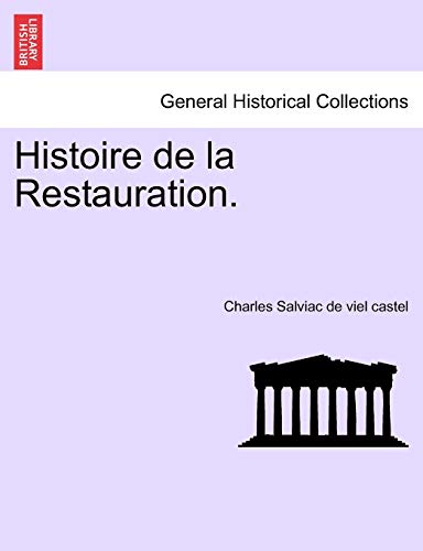 Histoire De La Restauration, Tome Dix-Huitieme [Paperback]