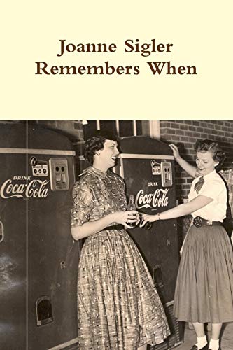 Joanne Sigler Remembers When [Paperback]