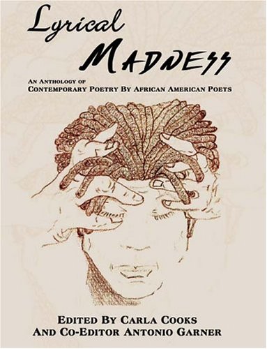 Lyrical Madness An Anthology Of Contemporary Poetry By African American Poets [Hardcover]