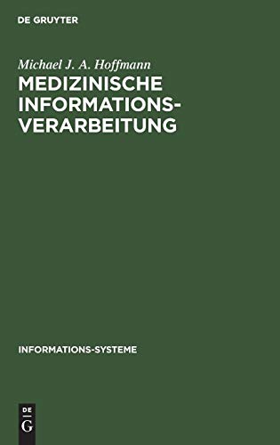 Medizinische Informationsverarbeitung  Planung U. Organisation Mit 8 Taf [Hardcover]