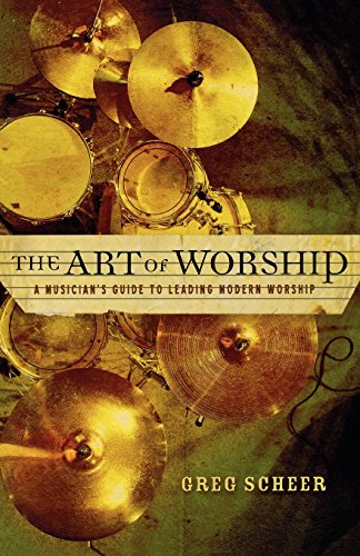 Art Of Worship, The A Musician's Guide To Leading Modern Worship [Paperback]
