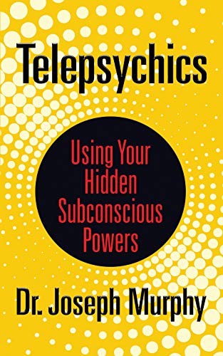 Telepsychics Using Your Hidden Subconscious Powers [Paperback]