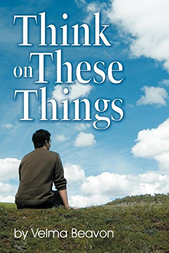Think on These Things [Paperback]