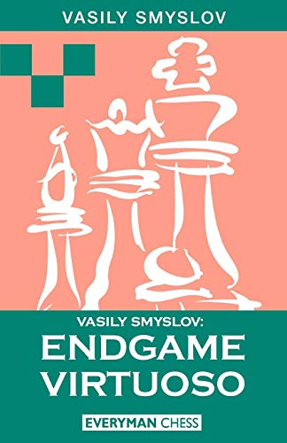 Vasily Smyslov Endgame Virtuoso [Paperback]