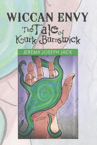 Wiccan Envy the Tale of Kurk Burnswick [Paperback]