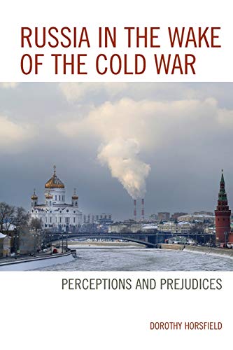 Russia in the Wake of the Cold War Perceptions and Prejudices [Paperback]