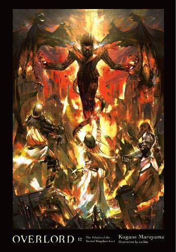 Overlord, Vol. 12 (light novel) The Paladin of the Sacred Kingdom Part I [Hardcover]