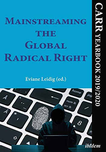 Mainstreaming the Global Radical Right CARR Yearbook 2019/2020 [Paperback]