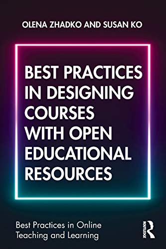 Best Practices in Designing Courses with Open Educational Resources [Paperback]