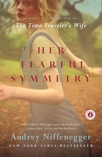 Her Fearful Symmetry A Novel [Paperback]