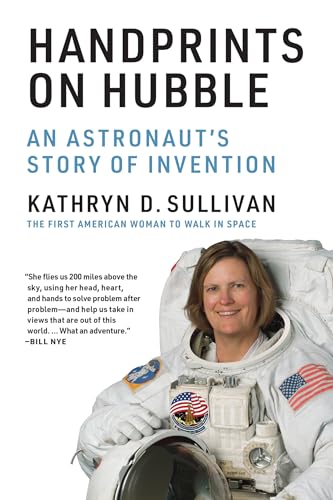 Handprints on Hubble An Astronaut's Story of Invention [Paperback]