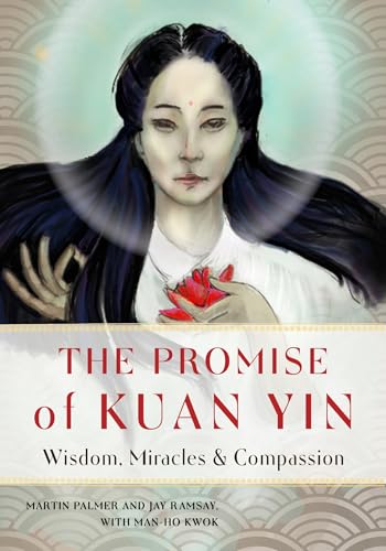 The Promise of Kuan Yin Wisdom, Miracles, &amp Compassion [Paperback]