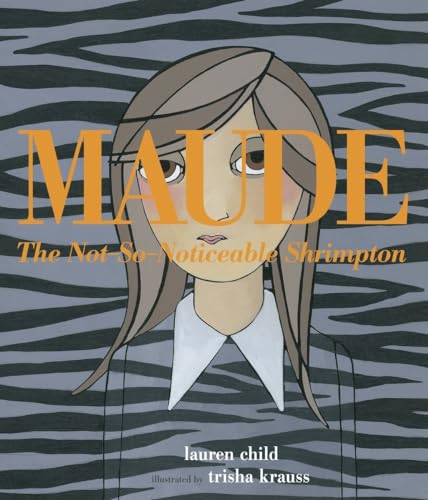 Maude The Not-So-Noticeable Shrimpton [Hardcover]