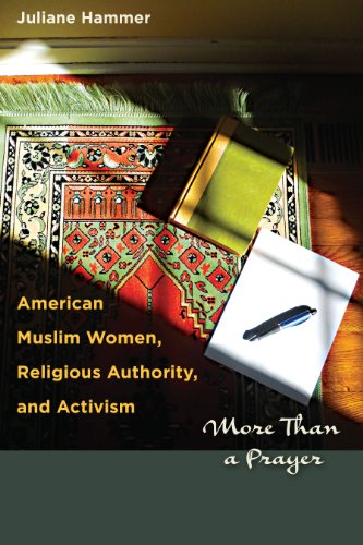 American Muslim Women, Religious Authority, and Activism More Than a Prayer [Paperback]