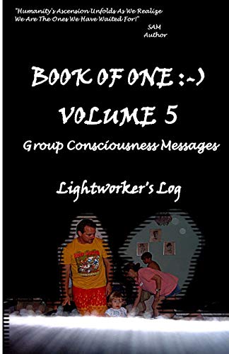Book of One  Group Consciousness Messages-) Volume 5 [Paperback]