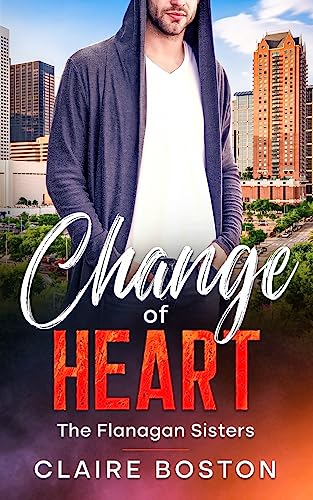 Change Of Heart (the Flanagan Sisters) (volume 2) [Paperback]
