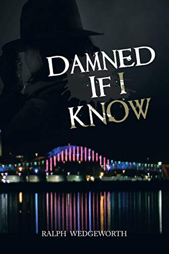 Damned If I Know [Paperback]