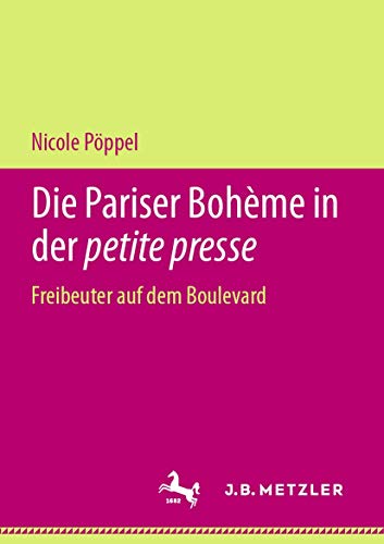 Die Pariser Bohme in der petite presse Freibeuter auf dem Boulevard [Paperback]