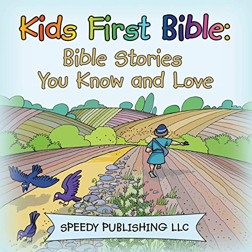 Kids First Bible Bible Stories You Know And Love [Paperback]