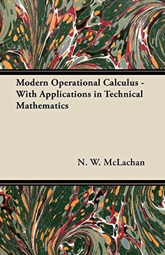 Modern Operational Calculus - with Applications in Technical Mathematics [Paperback]