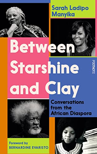 Between Starshine and Clay Conversations from the African Diaspora [Hardcover]