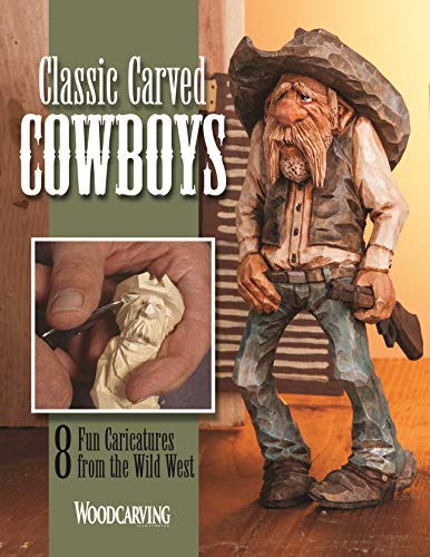Classic Carved Cowboys 8 Fun Caricatures from the Wild West [Paperback]